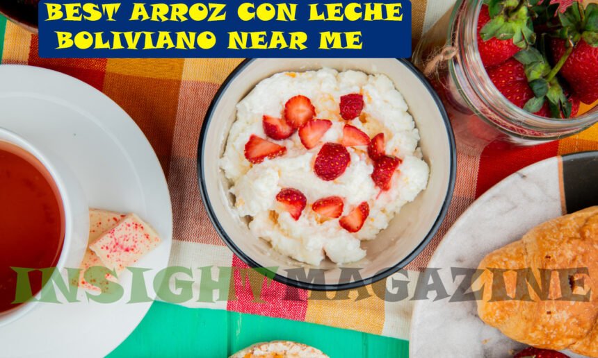 Best Arroz Con Leche Boliviano Near Me
