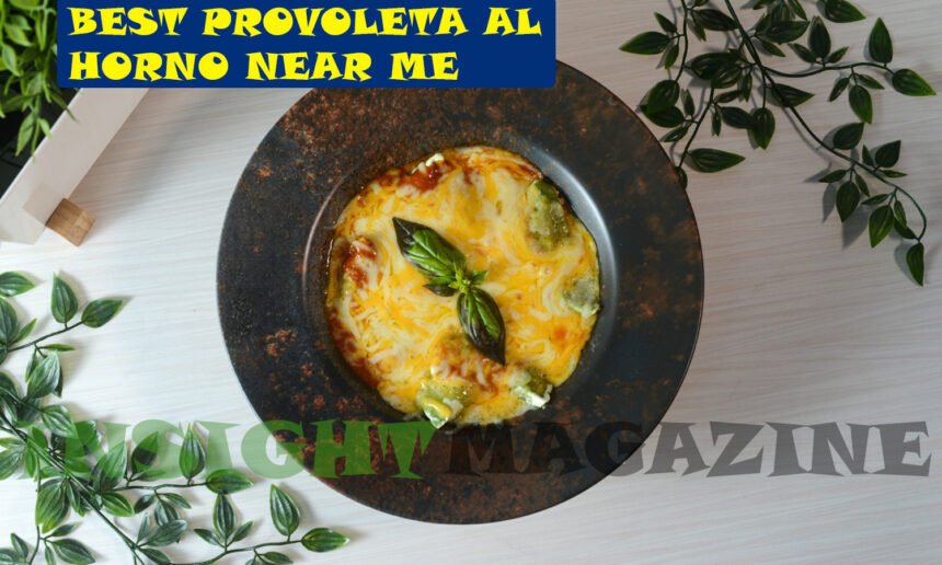 Best Provoleta al Horno Near Me
